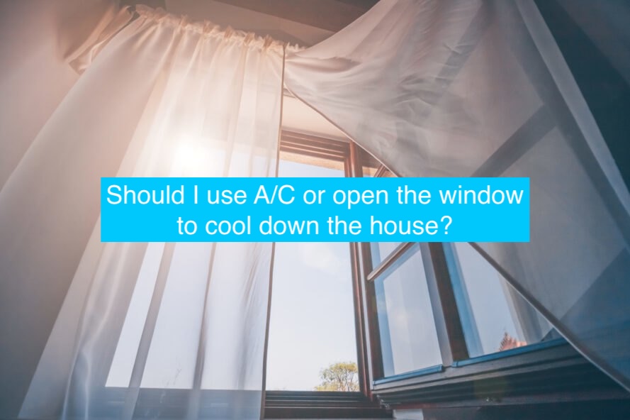 A sunlit open window with billowing curtains, captioned: Should I open my window to cool down the house?
